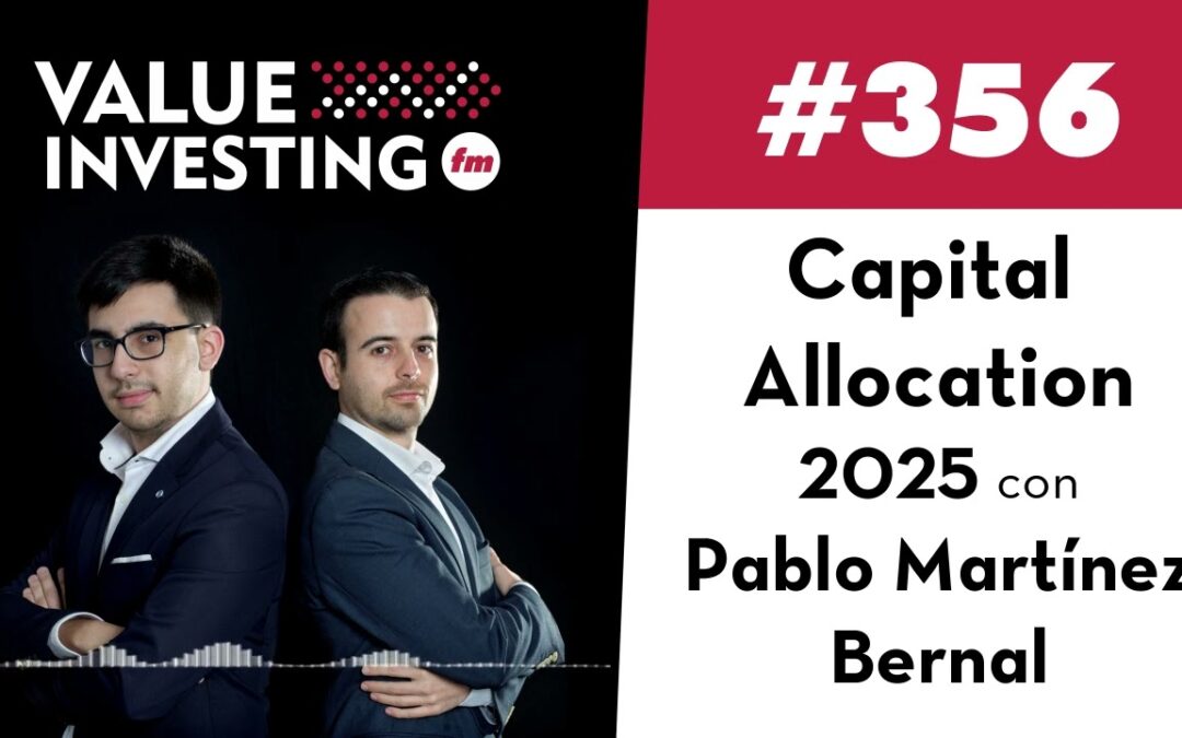 Amiral Gestión’s Insights: A Veteran’s View on Capital Allocation in 2025